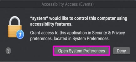 当出现辅助功能提示时，点击 "Open System Preferences"。