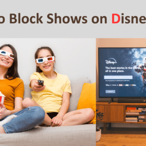 How to Block Shows on DisneyPlus: 3 Ways to Help Parents