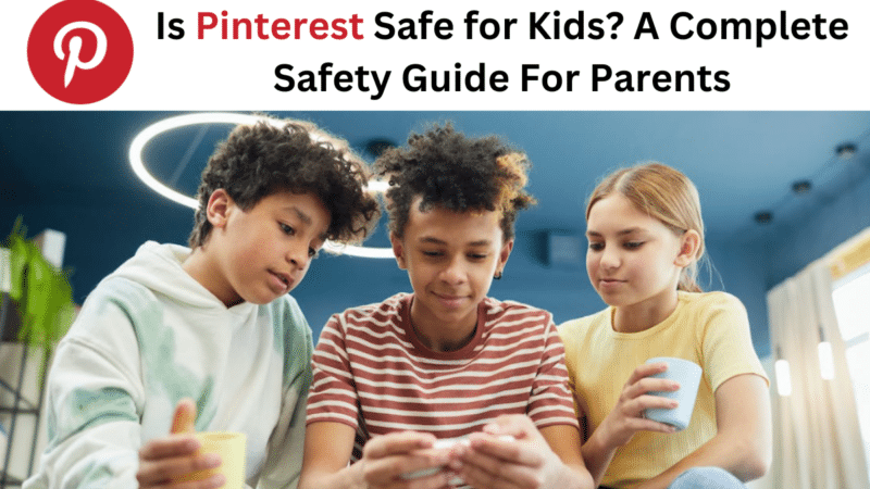 Is Pinterest Safe for Kids